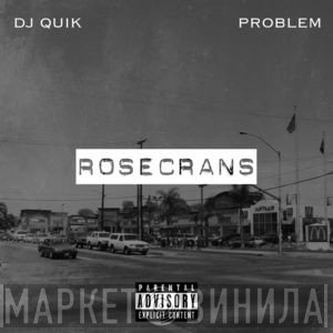 DJ Quik, Problem   - Rosecrans