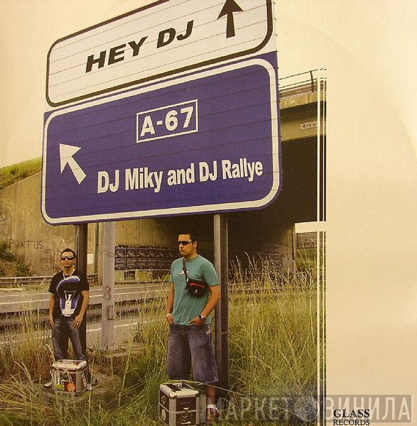 DJ Rallye, DJ Miky - Hey DJ