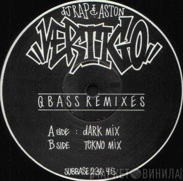 DJ Rap & Aston - Vertigo (Q Bass Remixes)