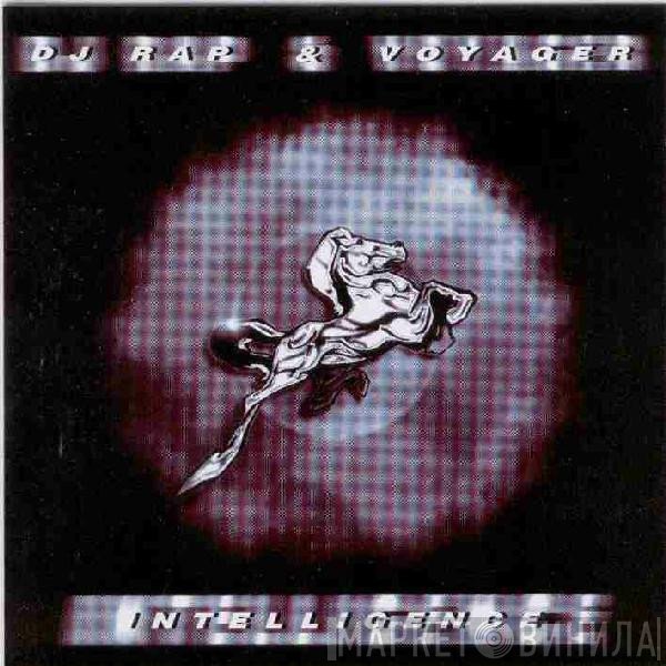 DJ Rap & Voyager   - Intelligence