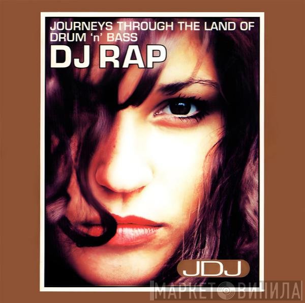 DJ Rap - Journeys Through The Land Of Drum 'N' Bass