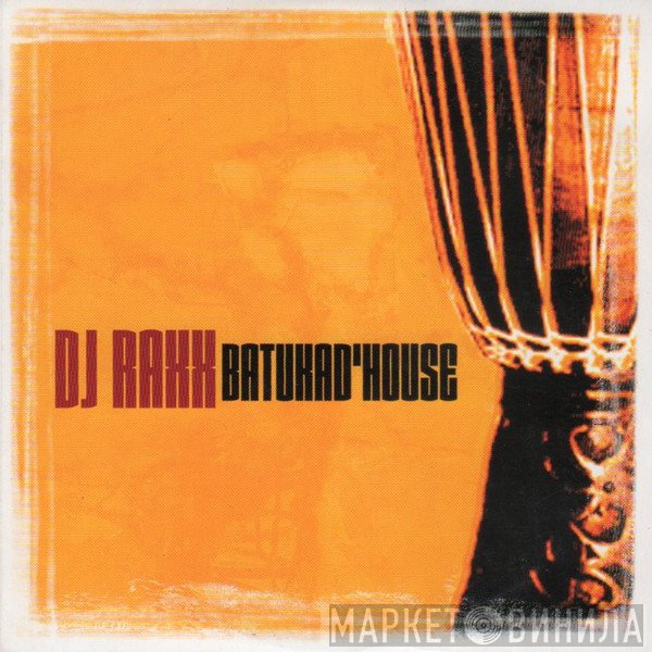 DJ Raxx  - Batukad'House