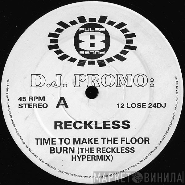 DJ Reckless - Time To Make The Floor Burn