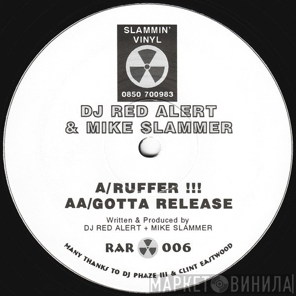 DJ Red Alert & Mike Slammer  - Ruffer !!! / Gotta Release