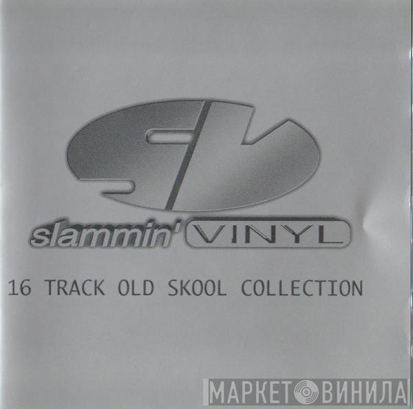 DJ Red Alert & Mike Slammer - Slammin' Vinyl (16 Track Old Skool Collection)