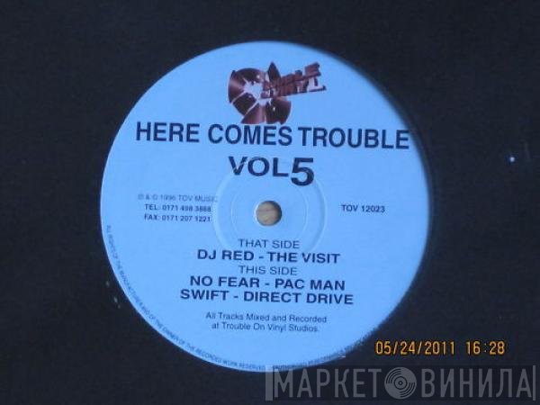 DJ Red, Mampi Swift, No Fear - Here Comes Trouble Vol 5
