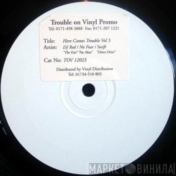 DJ Red, Mampi Swift, No Fear - Here Comes Trouble Vol 5