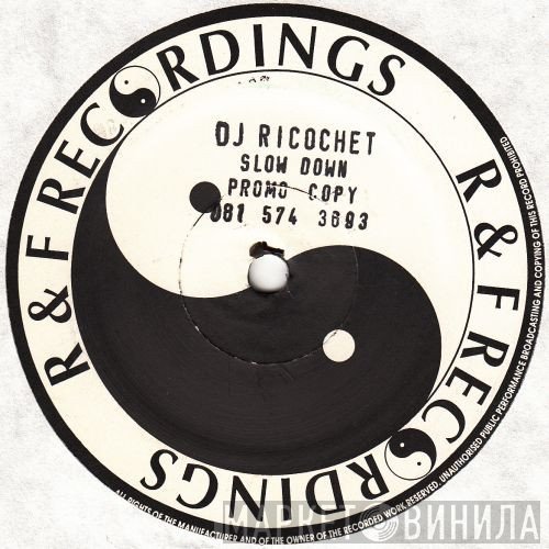 DJ Ricochet   - Slow Down