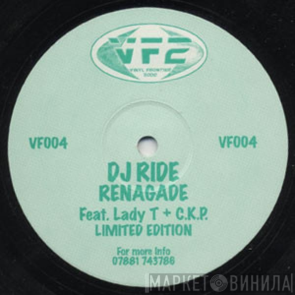 DJ Ride Feat. Lady T + CKP  - Renagade