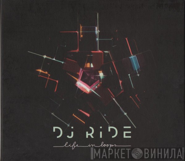 DJ Ride   - Life In Loops