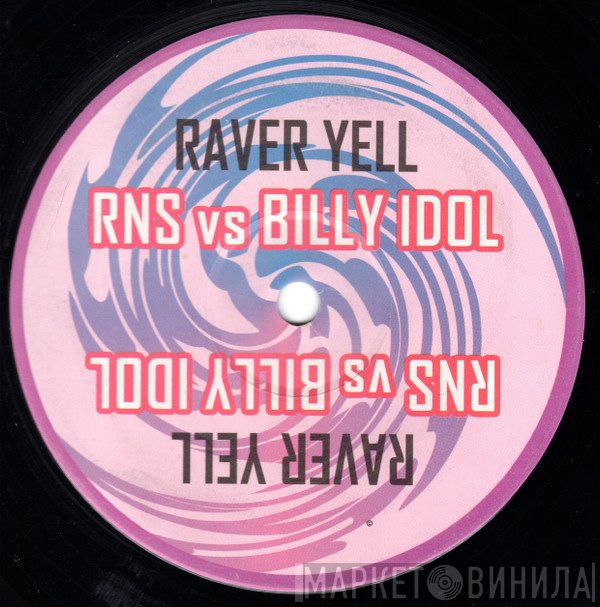 DJ Rise Vs Billy Idol  - Raver Yell