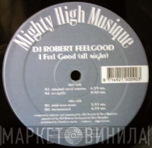 DJ Robert Feelgood - I Feel Good (All Night)