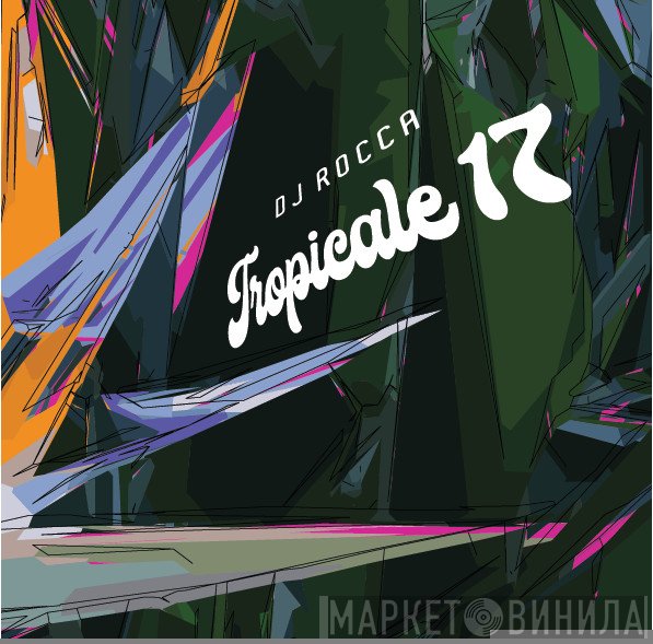 DJ Rocca - Tropicale 17