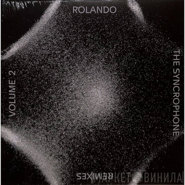 DJ Rolando - The Synchrophone Remixes Vol.2