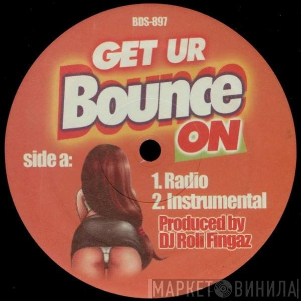 DJ Roli Fingaz - Get Ur Bounce On