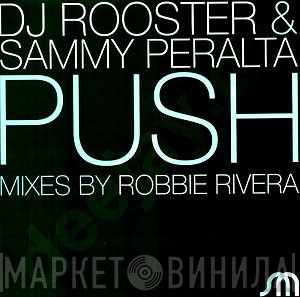 DJ Rooster & Sammy Peralta - Push