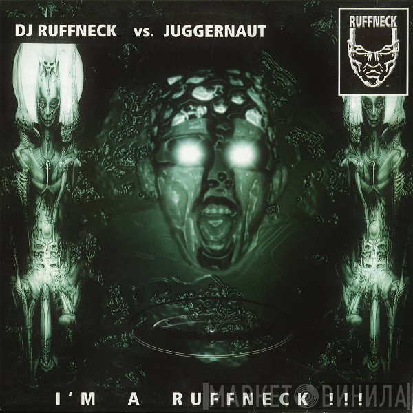 DJ Ruffneck vs. Juggernaut  - I'm A Ruffneck !!!
