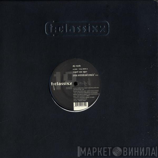 DJ Rush - Get On Up (Remixes)