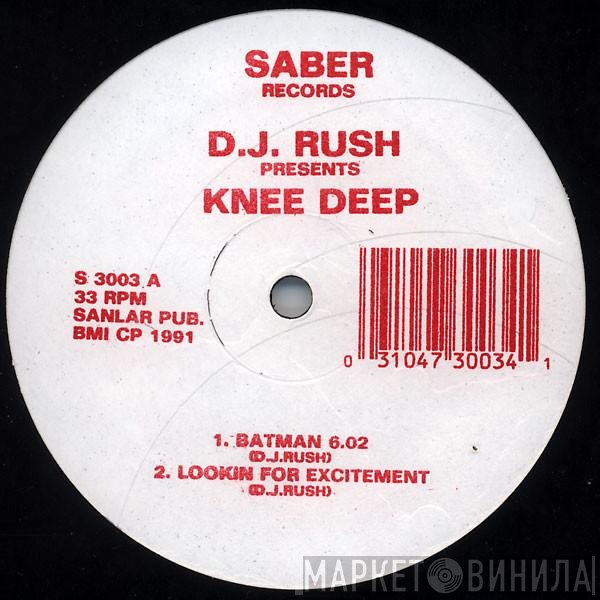 DJ Rush  - Knee Deep