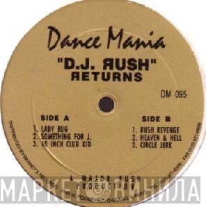 DJ Rush - Returns