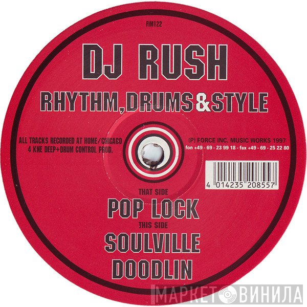 DJ Rush - Rhythm, Drums &amp; Style