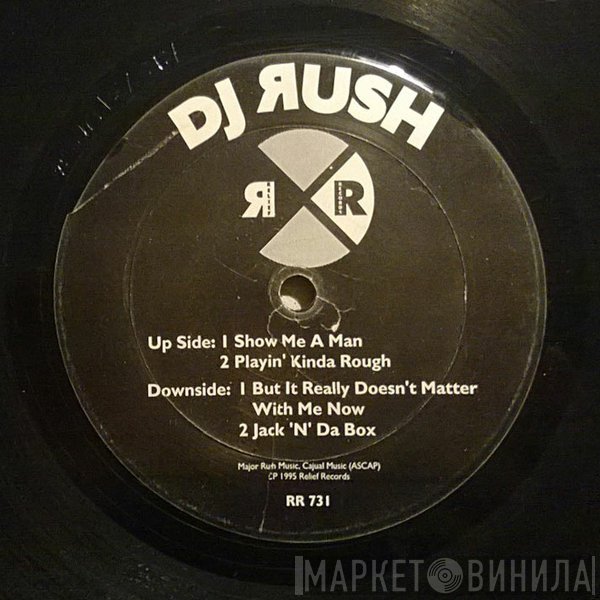 DJ Rush - Show Me A Man