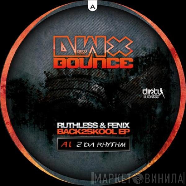 DJ Ruthless & Fenix   - Back2Skool EP
