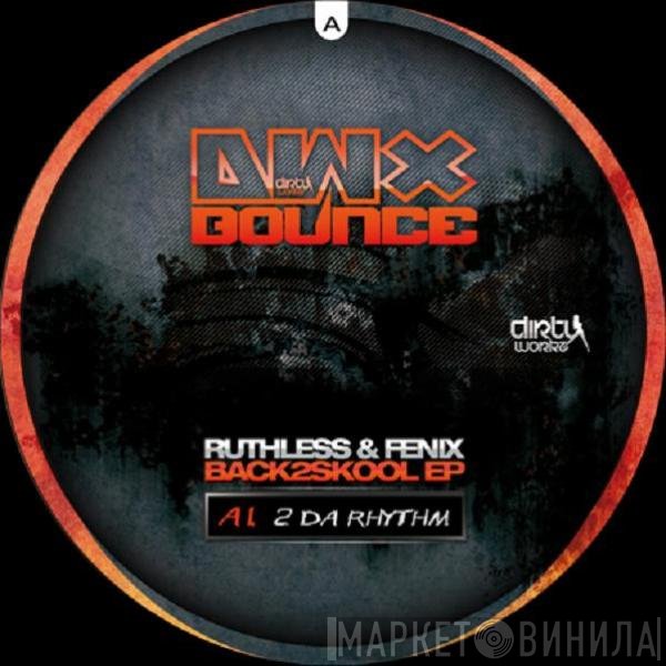 DJ Ruthless & Fenix   - Back2Skool EP
