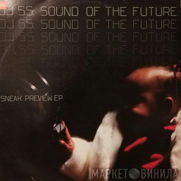 DJ SS : Sound Of The Future  - Sneak Preview EP