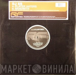 DJ SS  - Player Haters / Bandwidth