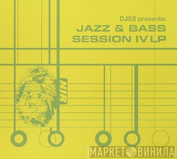 DJ SS  - Jazz & Bass Session IV LP