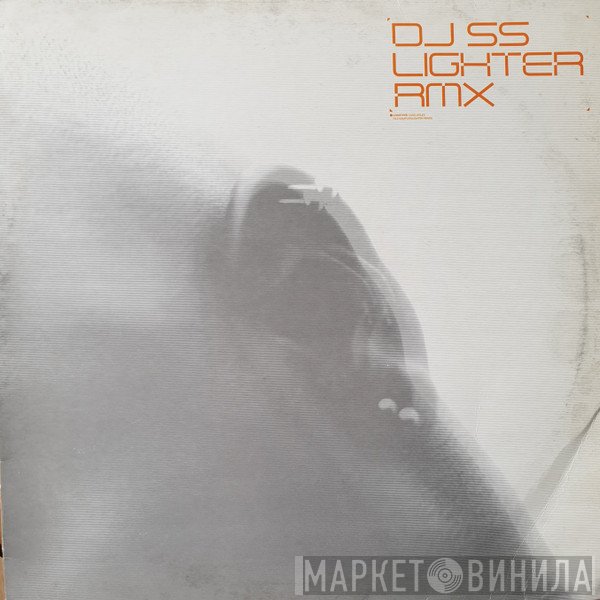 DJ SS  - Lighter Rmx