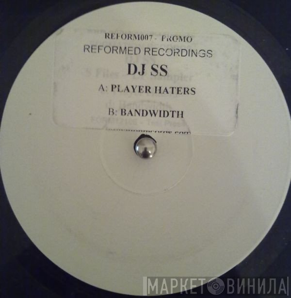 DJ SS - Player Haters / Bandwidth