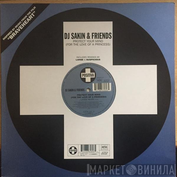 DJ Sakin &amp; Friends - Protect Your Mind (For The Love Of A Princess)