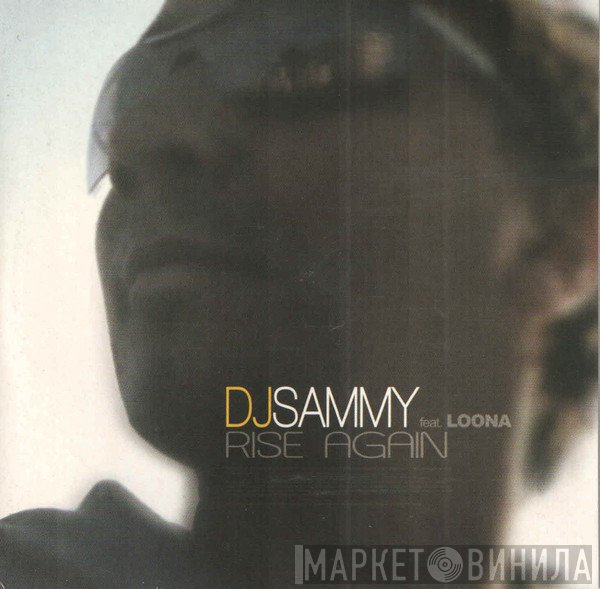 DJ Sammy Feat. Loona  - Rise Again