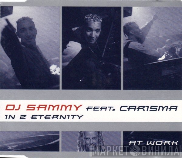 DJ Sammy Feat. Carisma  - In 2 Eternity