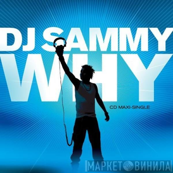 DJ Sammy  - Why