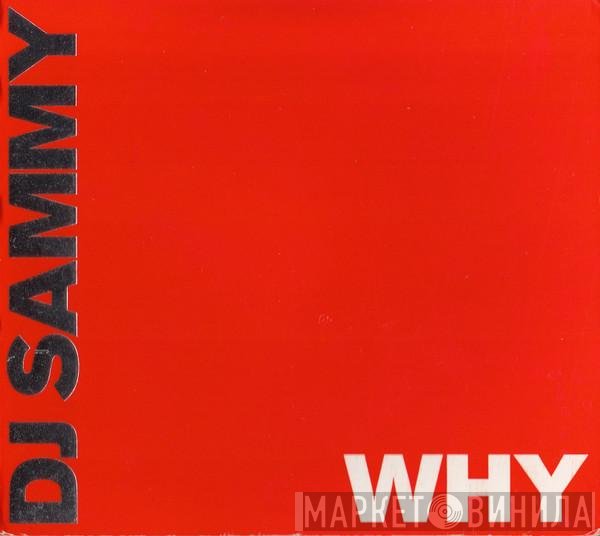 DJ Sammy  - Why