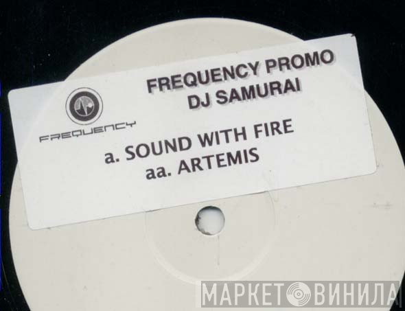 DJ Samurai - Sound With Fire / Artemis