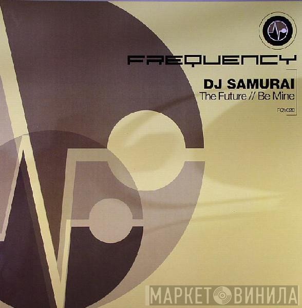 DJ Samurai - The Future / Be Mine