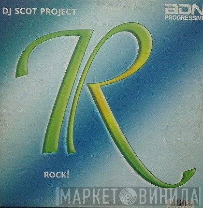 DJ Scot Project  - R (Rock!)