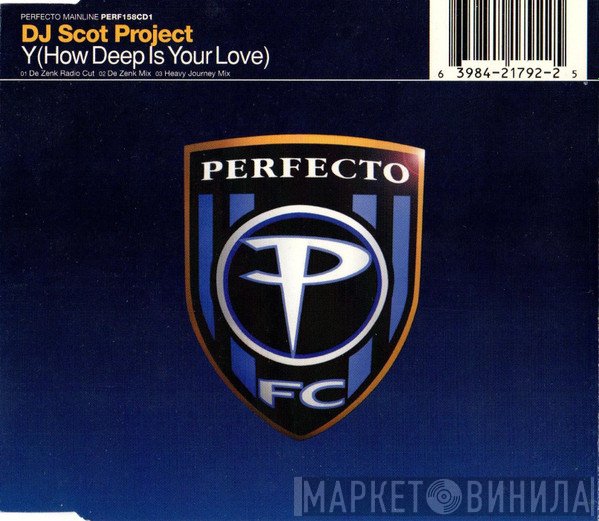 DJ Scot Project - Y (How Deep Is Your Love)