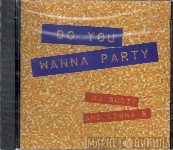 DJ Scott, Lorna B. - Do You Wanna Party