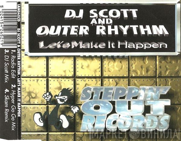 DJ Scott, Outer Rhythm - Let's Make It Happen