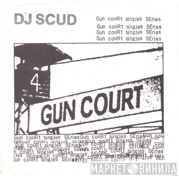 DJ Scud - Gun Court Singles Series