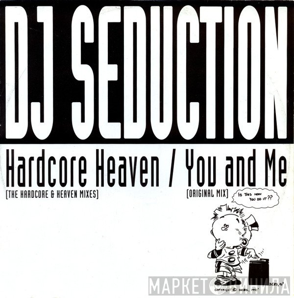 DJ Seduction - Hardcore Heaven / You And Me