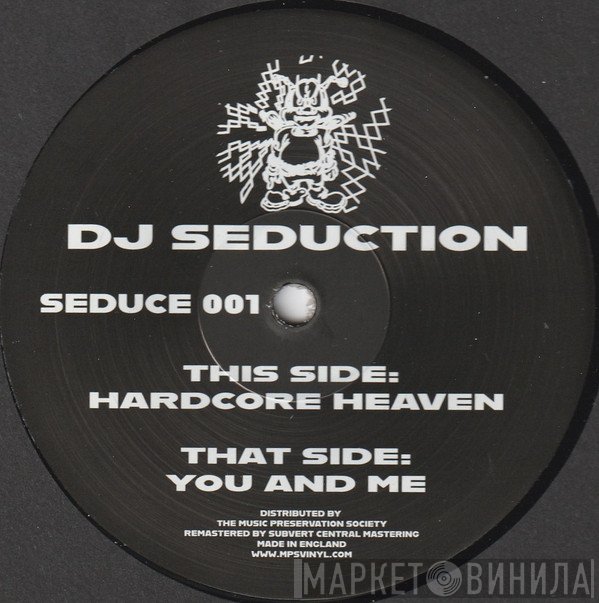 DJ Seduction - Hardcore Heaven / You And Me