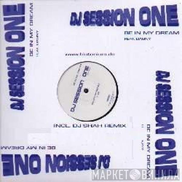 DJ Session One  - Be In My Dream