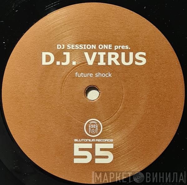 DJ Session One Pres. DJ Virus  - Future Shock