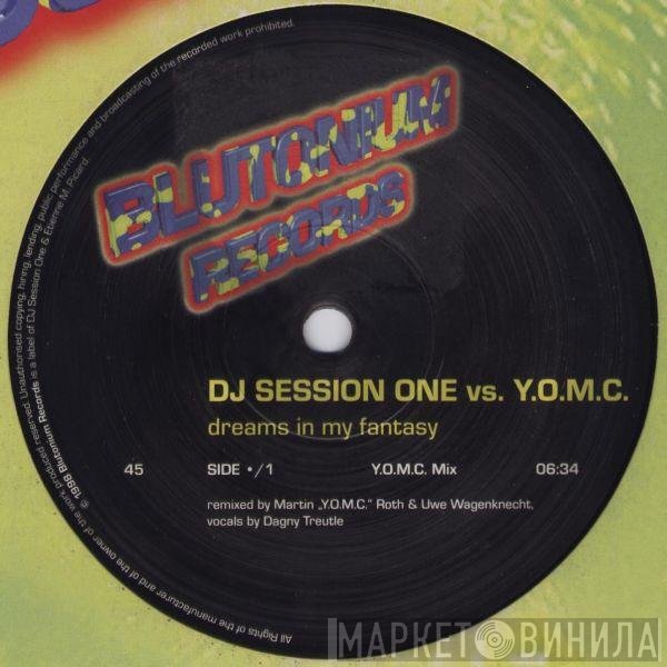 DJ Session One vs. Y.O.M.C.  - Dreams In My Fantasy